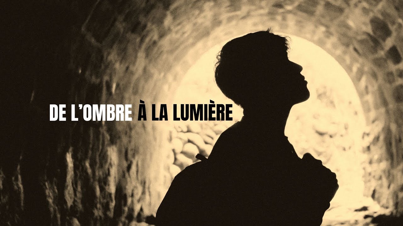 De l’ombre à la lumière