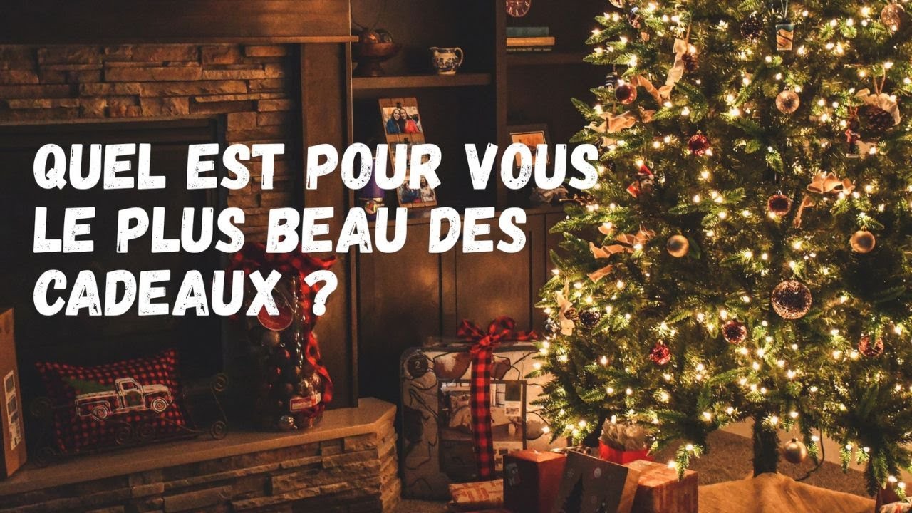 Le plus beau des cadeaux