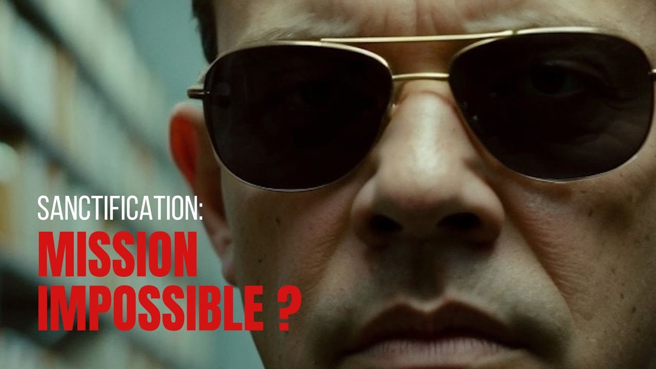 Sanctification: mission impossible?
